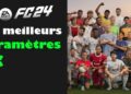 Les meilleurs paramètres PC pour EA FC 24