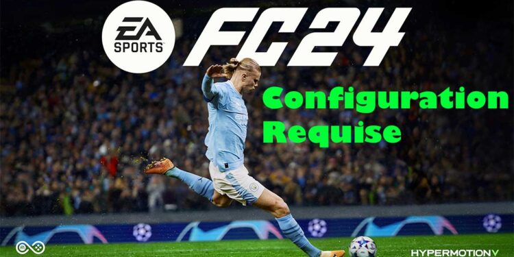 Configuration requise pour EA FC 24